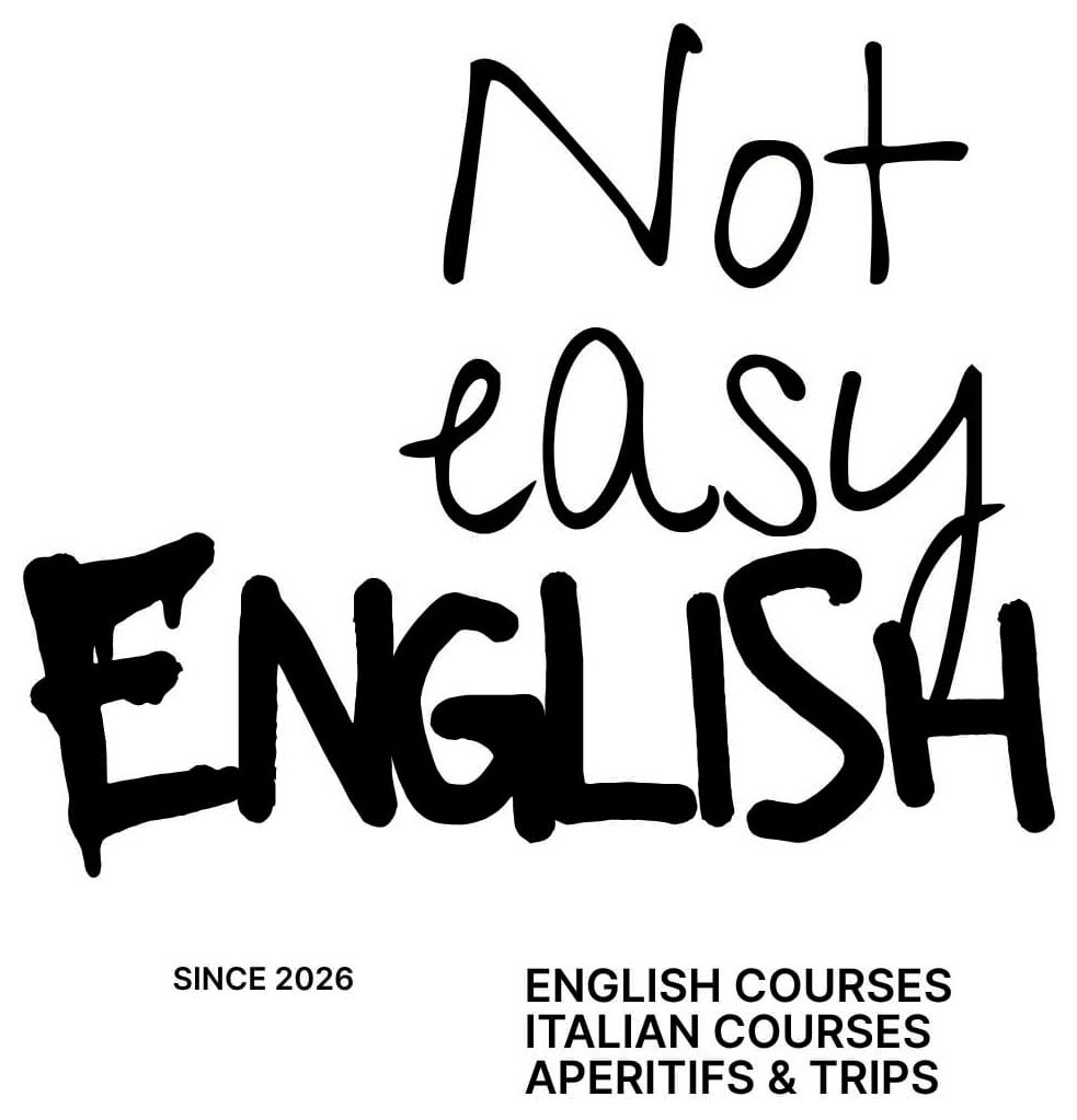 Not Easy English — English courses, Italian courses, Aperitifs & Trips